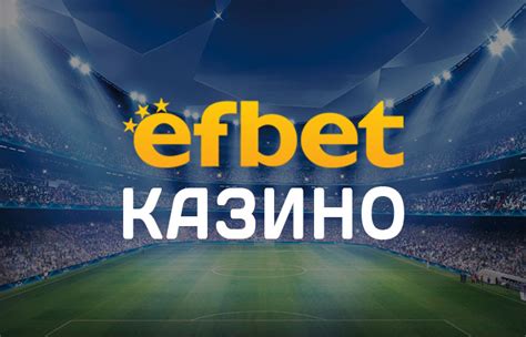 efbet casino online|efbet Бонус до 400 лв. за Спорт и до 2600 лв. за Казино.